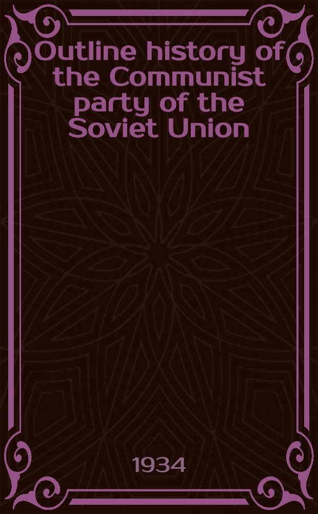 Outline history of the Communist party of the Soviet Union
