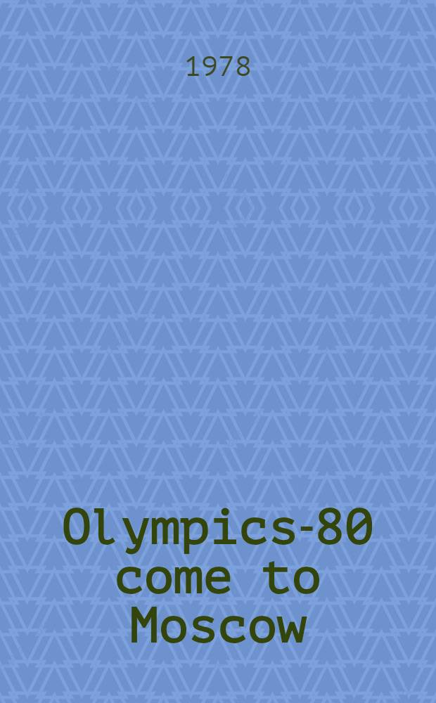 Olympics-80 come to Moscow