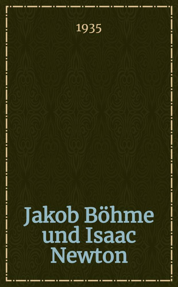 Jakob Böhme und Isaac Newton
