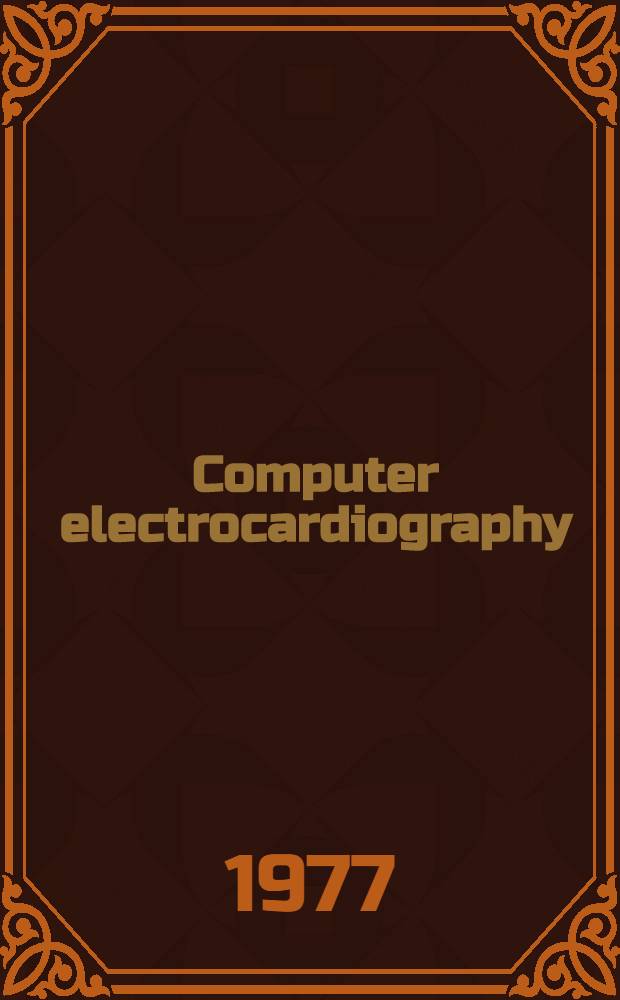 Computer electrocardiography : Present status a. criteria