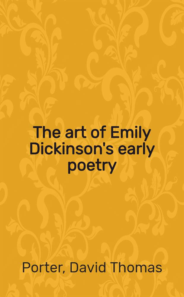 The art of Emily Dickinson's early poetry