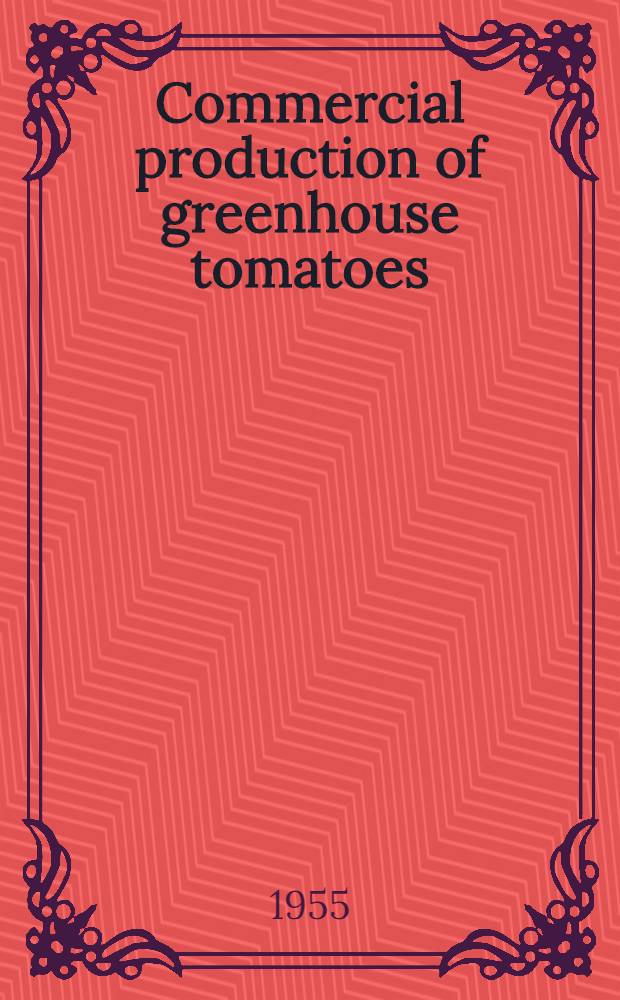 Commercial production of greenhouse tomatoes