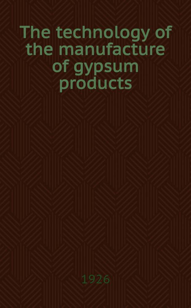 The technology of the manufacture of gypsum products