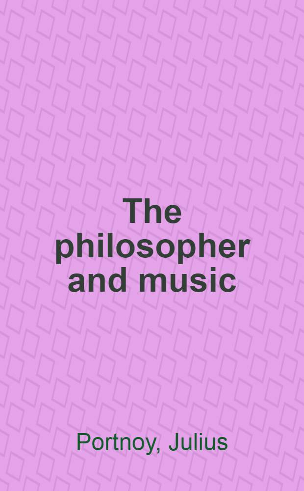 The philosopher and music : A hist. outline