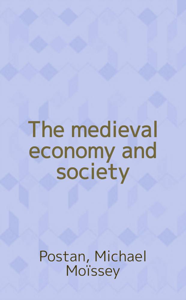 The medieval economy and society : An economic history of Britain in the Middle Ages