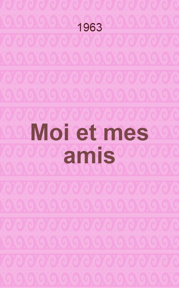 Moi et mes amis