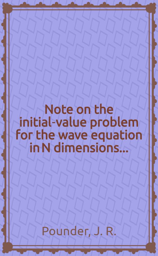 Note on the initial-value problem for the wave equation in N dimensions ...