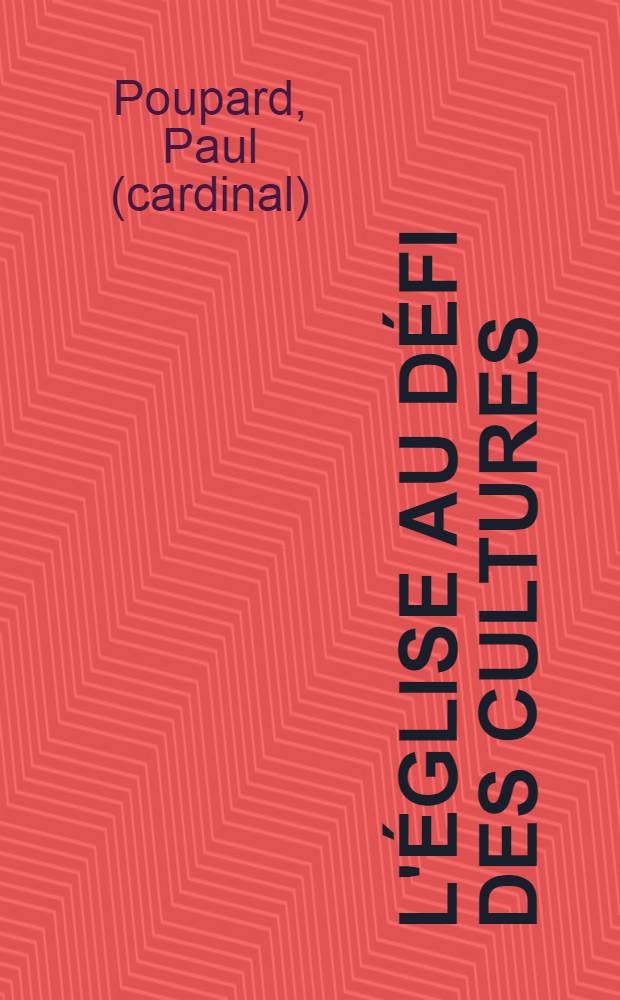 L'Église au défi des cultures : Inculturation et évangélisation