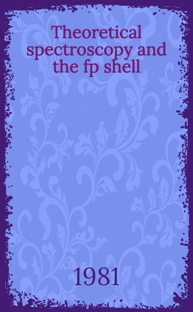 Theoretical spectroscopy and the fp shell