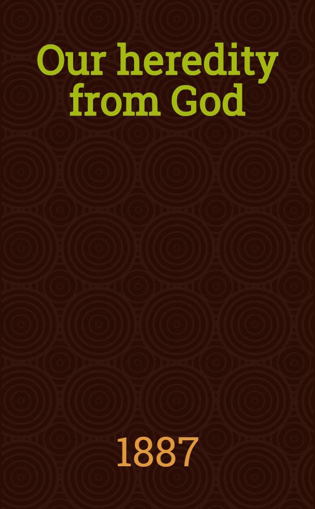 Our heredity from God