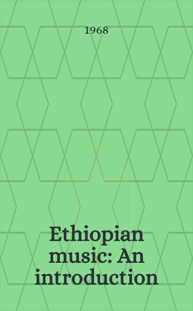 Ethiopian music : An introduction : A survey of ecclesiastical and secular Ethiopian music and instruments