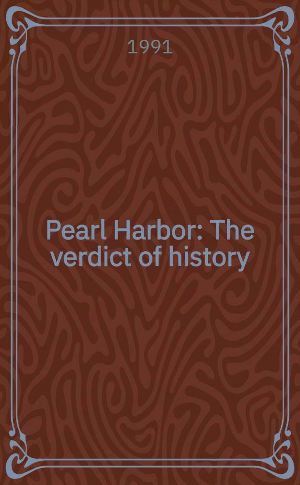 Pearl Harbor : The verdict of history
