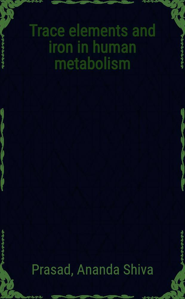 Trace elements and iron in human metabolism