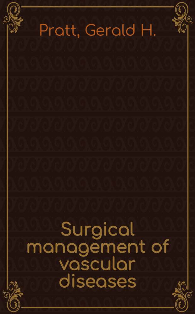 Surgical management of vascular diseases