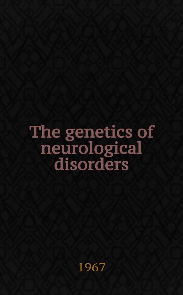 The genetics of neurological disorders