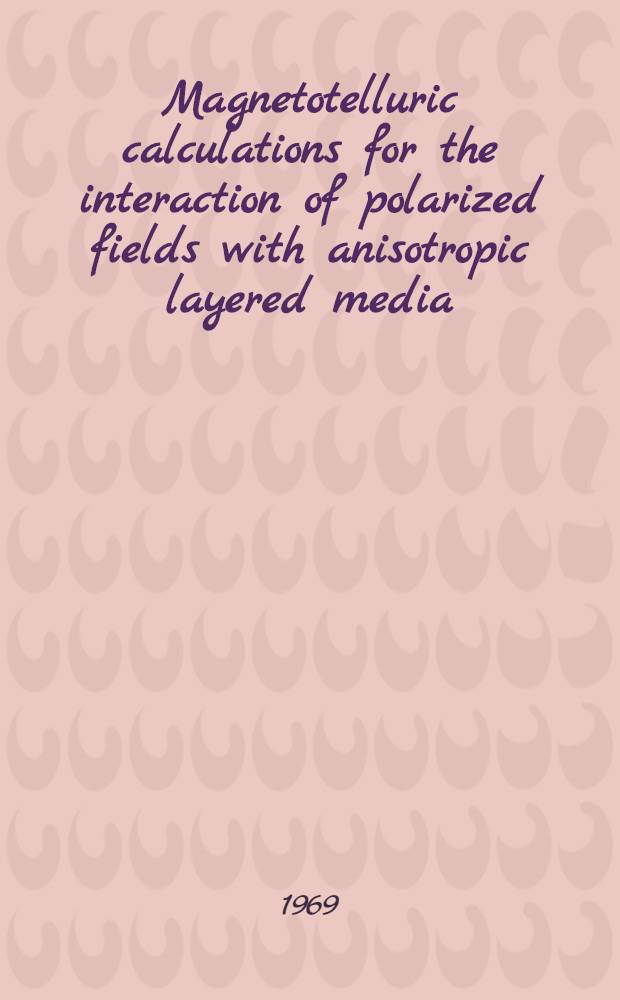 Magnetotelluric calculations for the interaction of polarized fields with anisotropic layered media