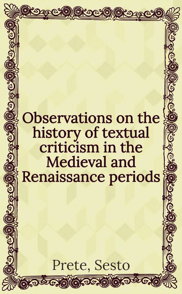 Observations on the history of textual criticism in the Medieval and Renaissance periods