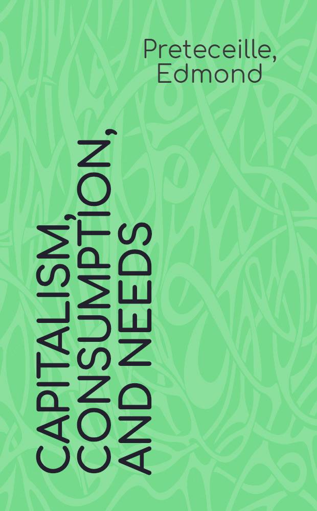 Capitalism, consumption, and needs