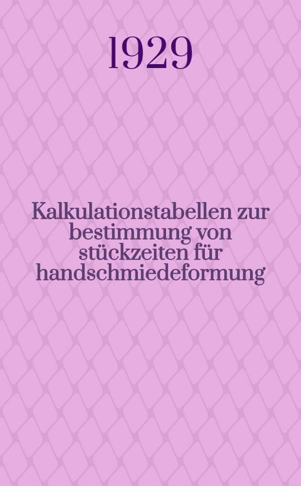 Kalkulationstabellen zur bestimmung von stückzeiten für handschmiedeformung