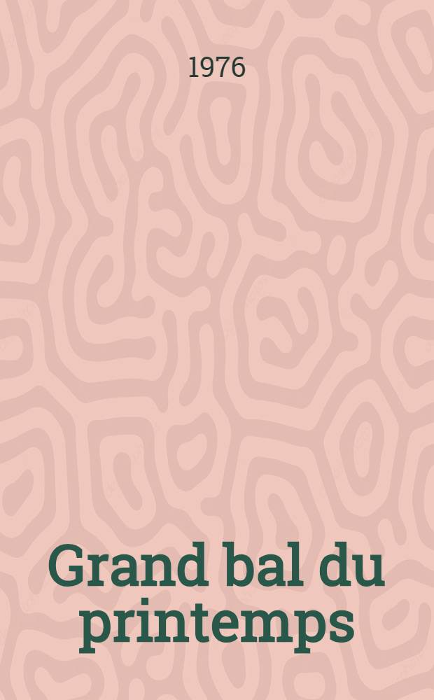 Grand bal du printemps : Charmes de Londres : Poèmes et textes divers