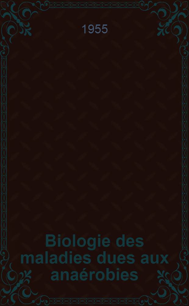 Biologie des maladies dues aux anaérobies