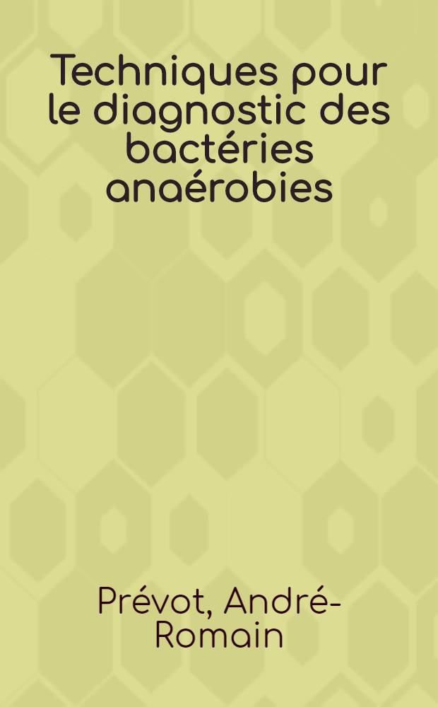 Techniques pour le diagnostic des bactéries anaérobies