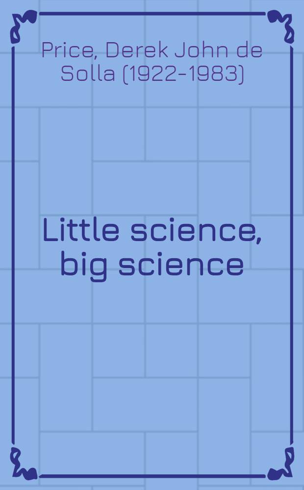 Little science, big science