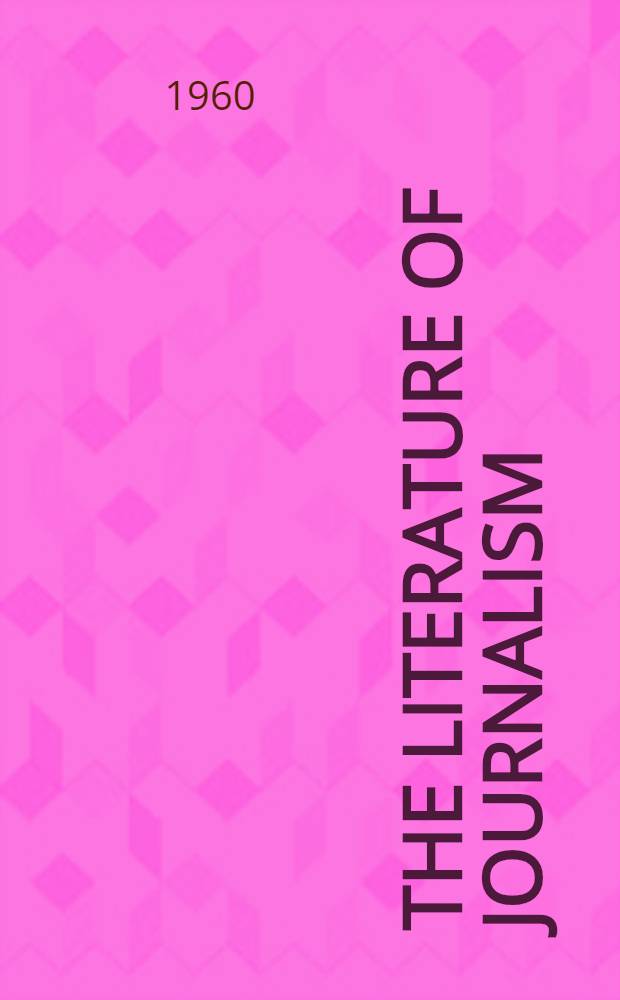 The literature of journalism : An annotated bibliography