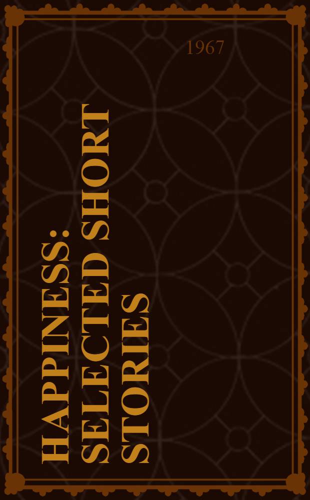 Happiness : Selected short stories