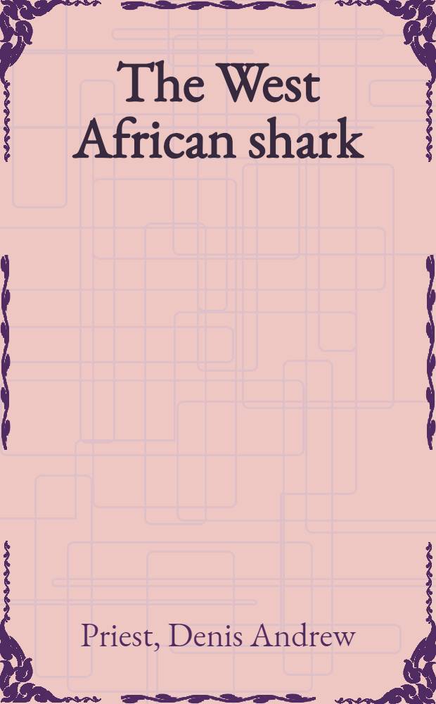 The West African shark (Scoliodon terrae-novae) : A laboratory guide