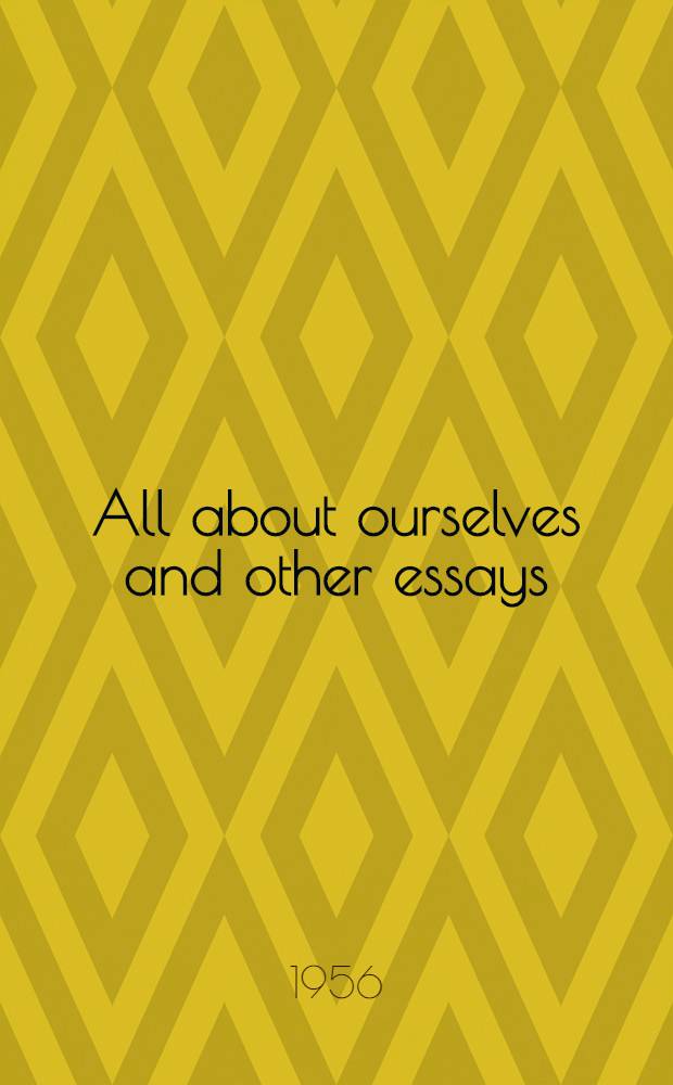 All about ourselves and other essays
