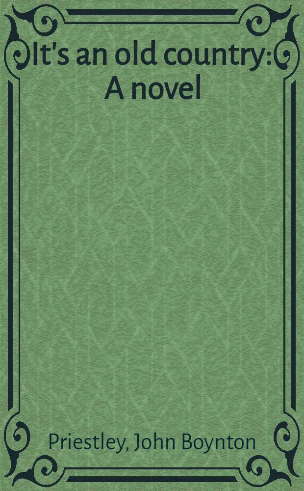 It's an old country : A novel