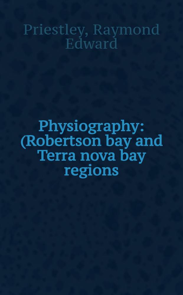 Physiography : (Robertson bay and Terra nova bay regions)