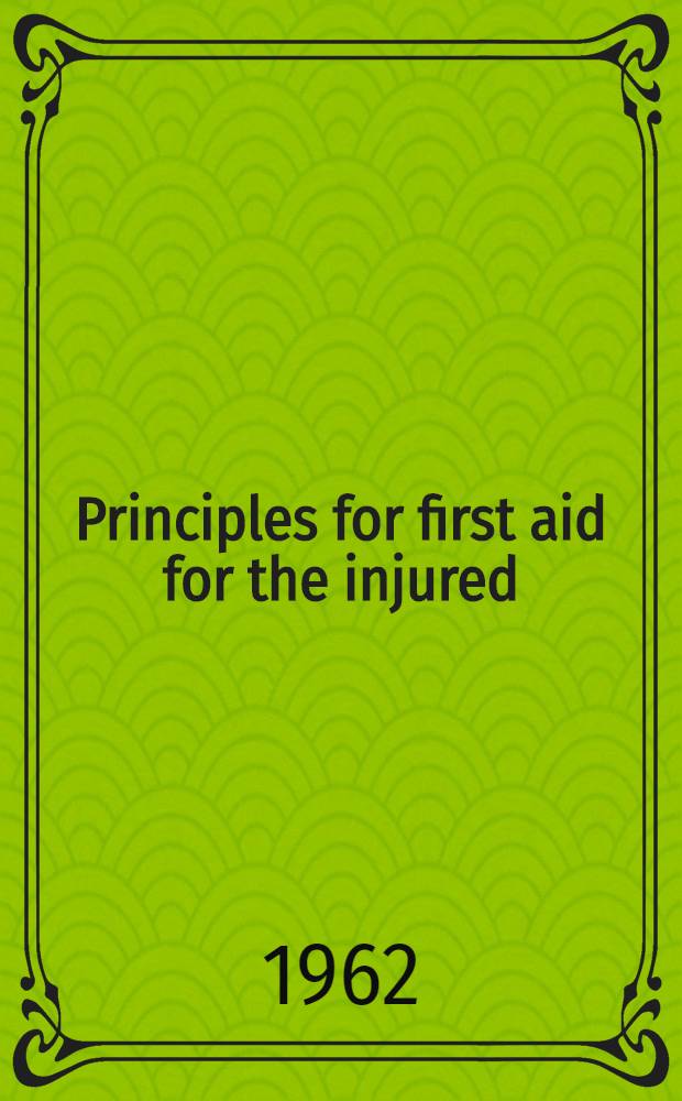 Principles for first aid for the injured