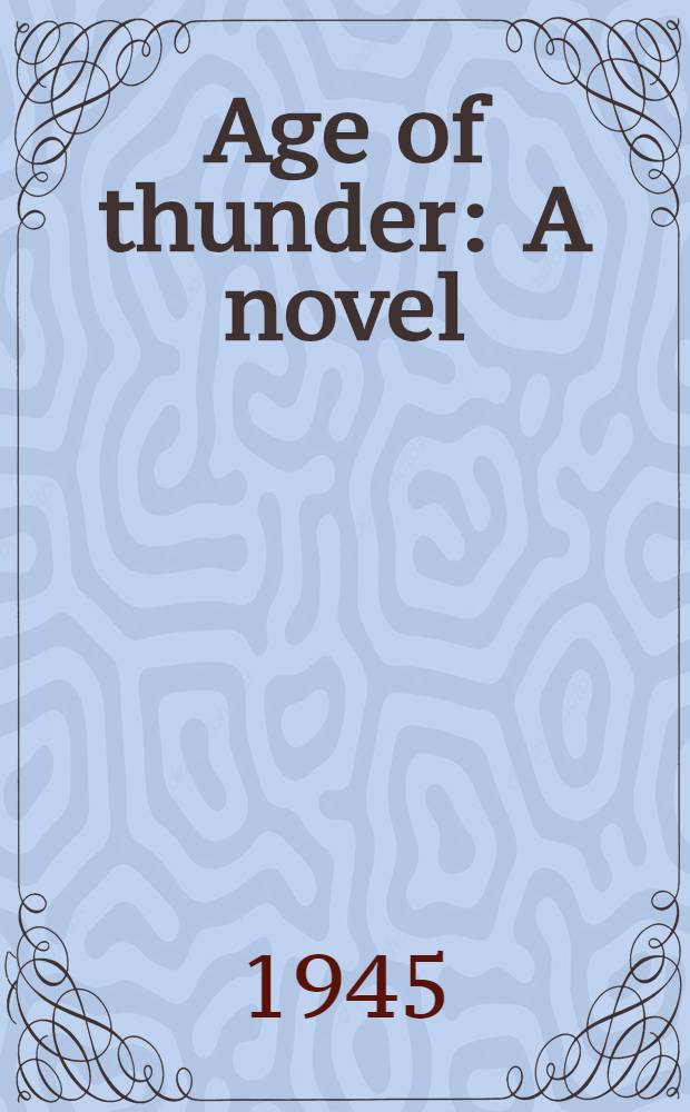 Age of thunder : A novel