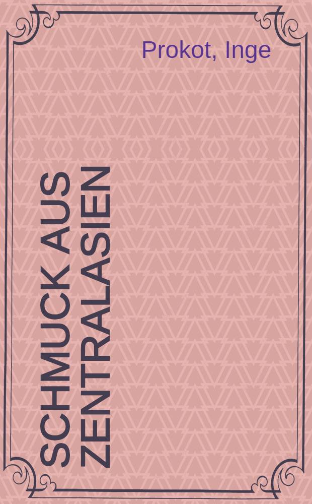 Schmuck aus Zentralasien : Album