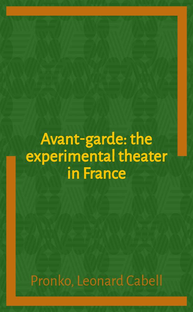Avant-garde: the experimental theater in France