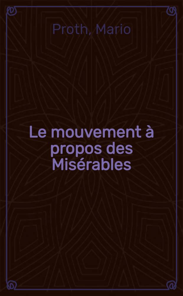 Le mouvement &agrave; propos des Mis&eacute;rables