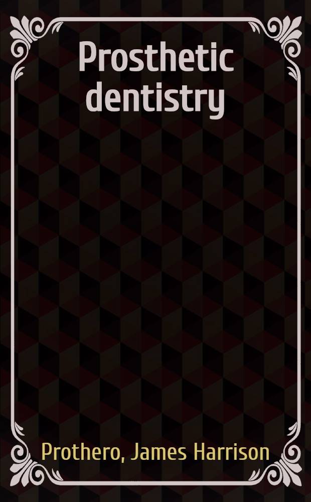 Prosthetic dentistry