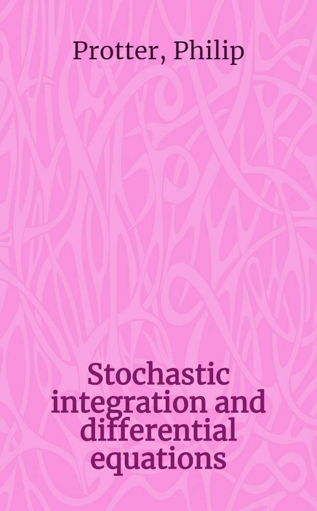 Stochastic integration and differential equations : A new approach