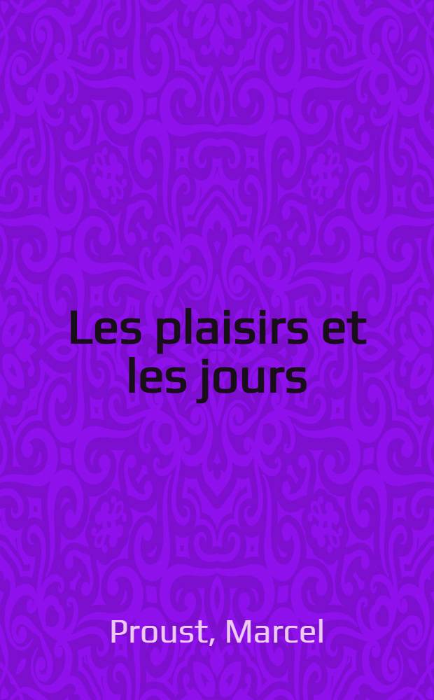 Les plaisirs et les jours