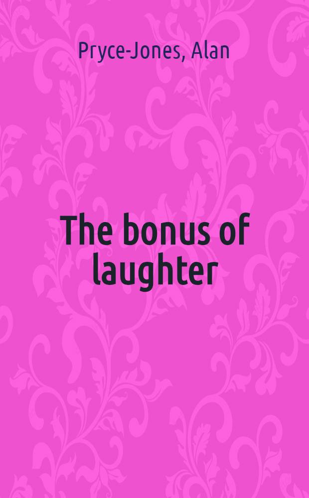 The bonus of laughter : An autobiography
