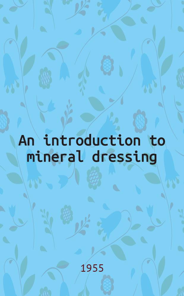 An introduction to mineral dressing