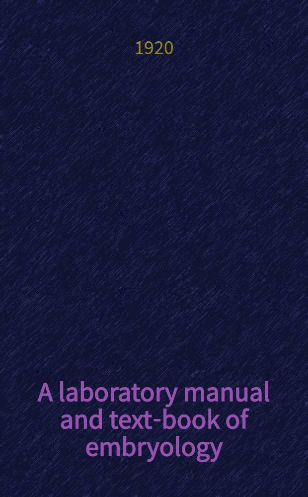 A laboratory manual and text-book of embryology