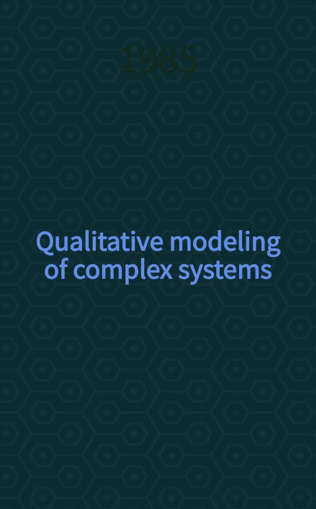 Qualitative modeling of complex systems : An introd. to loop analysis a. time averaging