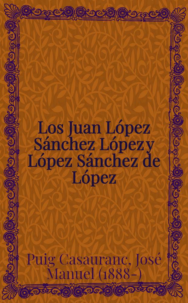 Los Juan López Sánchez López y López Sánchez de López