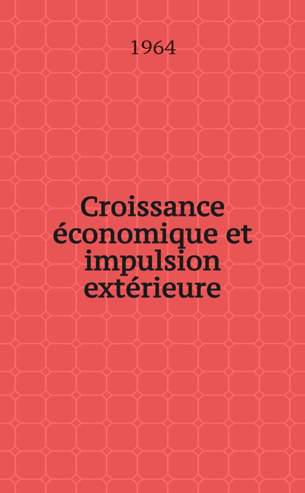 Croissance &eacute;conomique et impulsion ext&eacute;rieure : &Eacute;tude sur l'&eacute;conomie mauritanienne