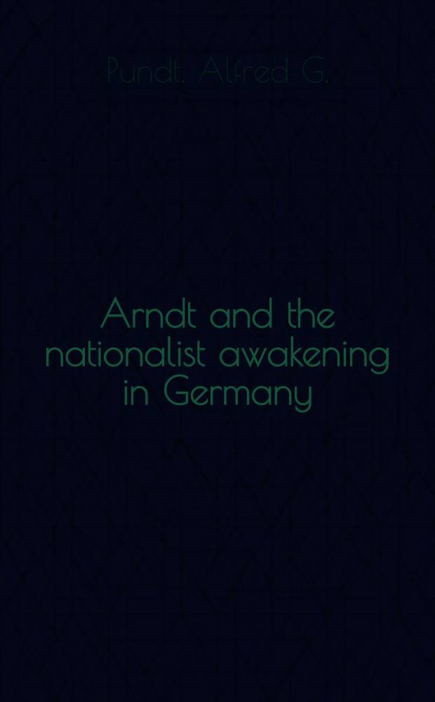 Arndt and the nationalist awakening in Germany