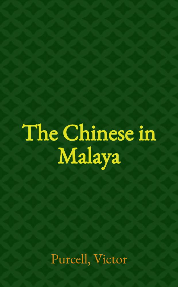 The Chinese in Malaya