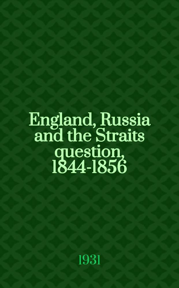 England, Russia and the Straits question, 1844-1856